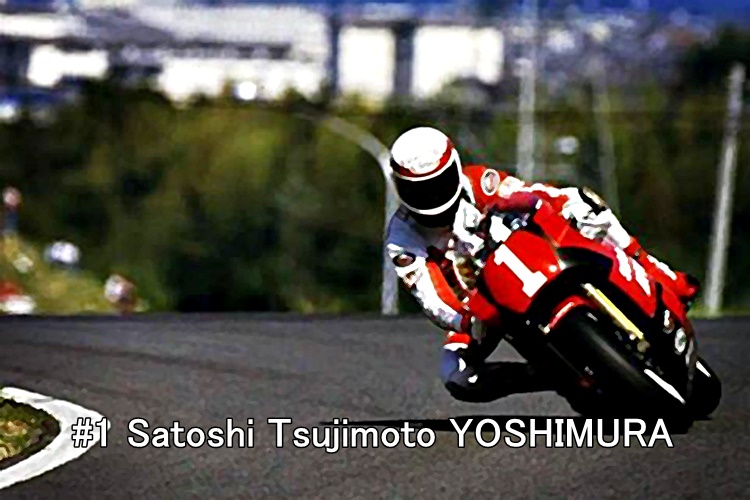 #1 Satoshi Tsujimoto YOSHIMURA