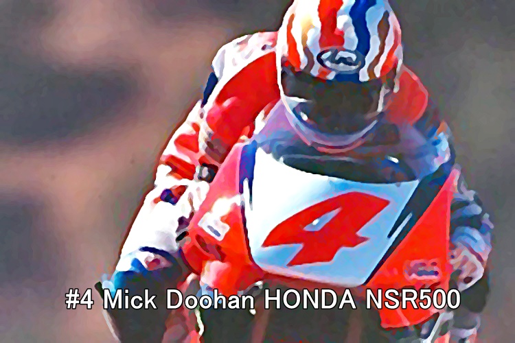 #4 Mick Doohan HONDA NSR500