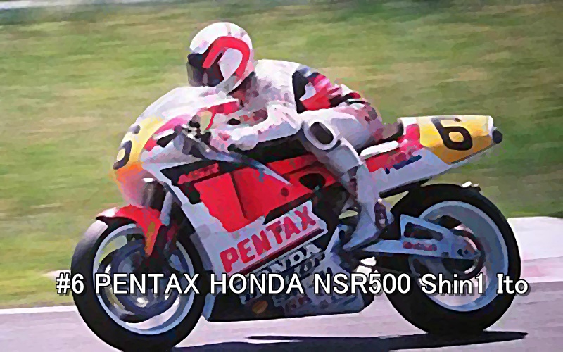 #6 PENTAX HONDA NSR500 Shin1 Ito