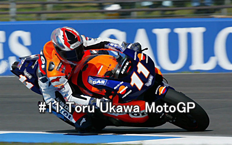 #11 Toru Ukawa MotoGP