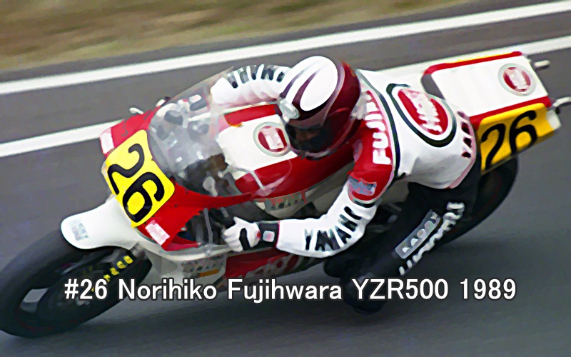 #26 Norihiko Fujihwara YZR500 1989 