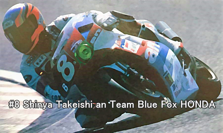 #8 Shinya Takeishi an Team Blue Fox HONDA